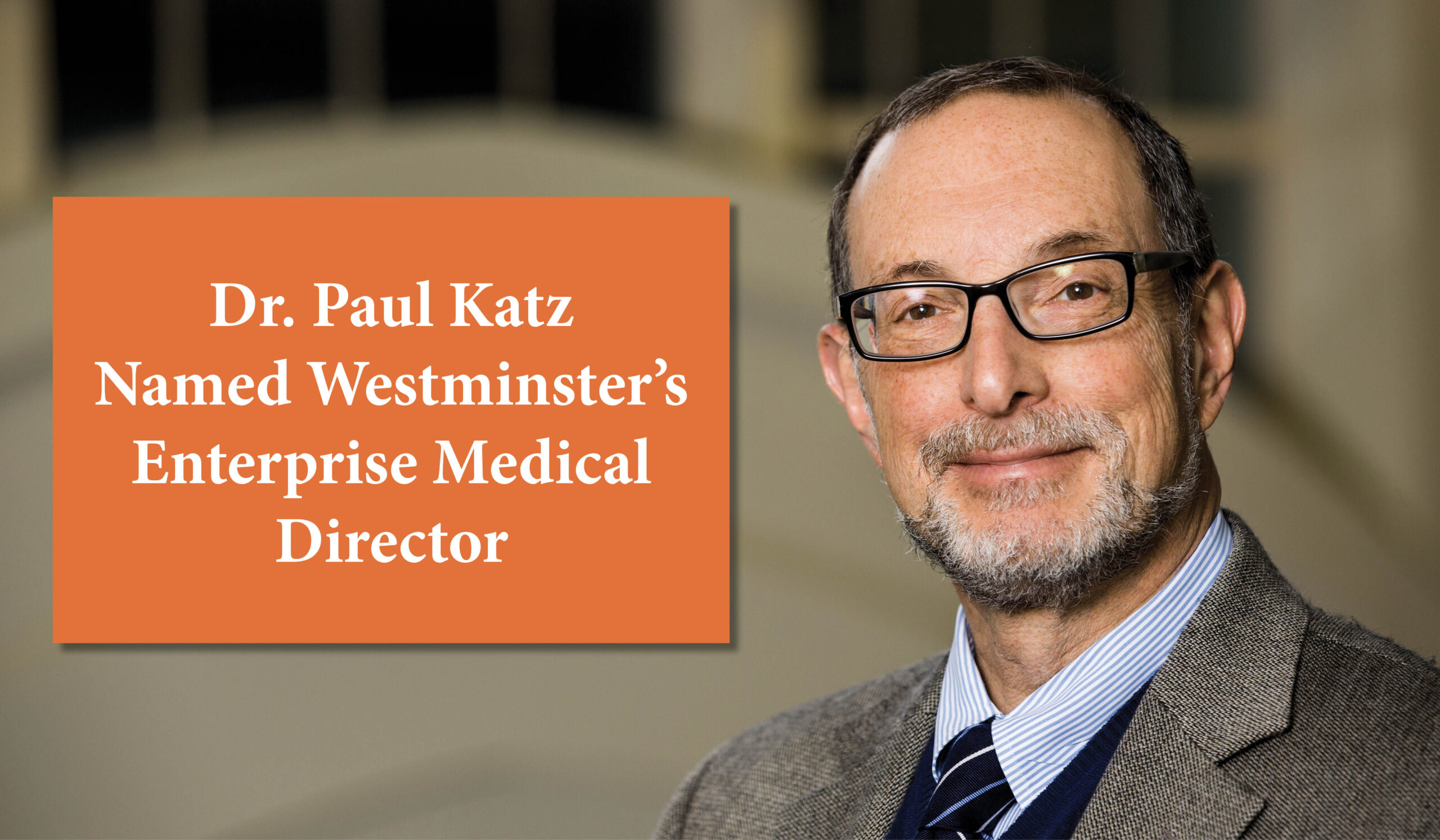 Dr. Paul Katz named Westminster's Enterprise Medical Director