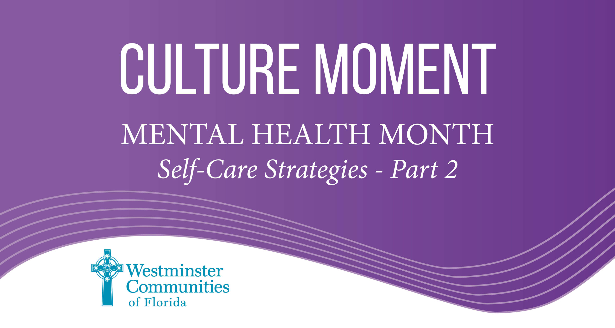 CULTURE MOMENT:  Mental Health Month