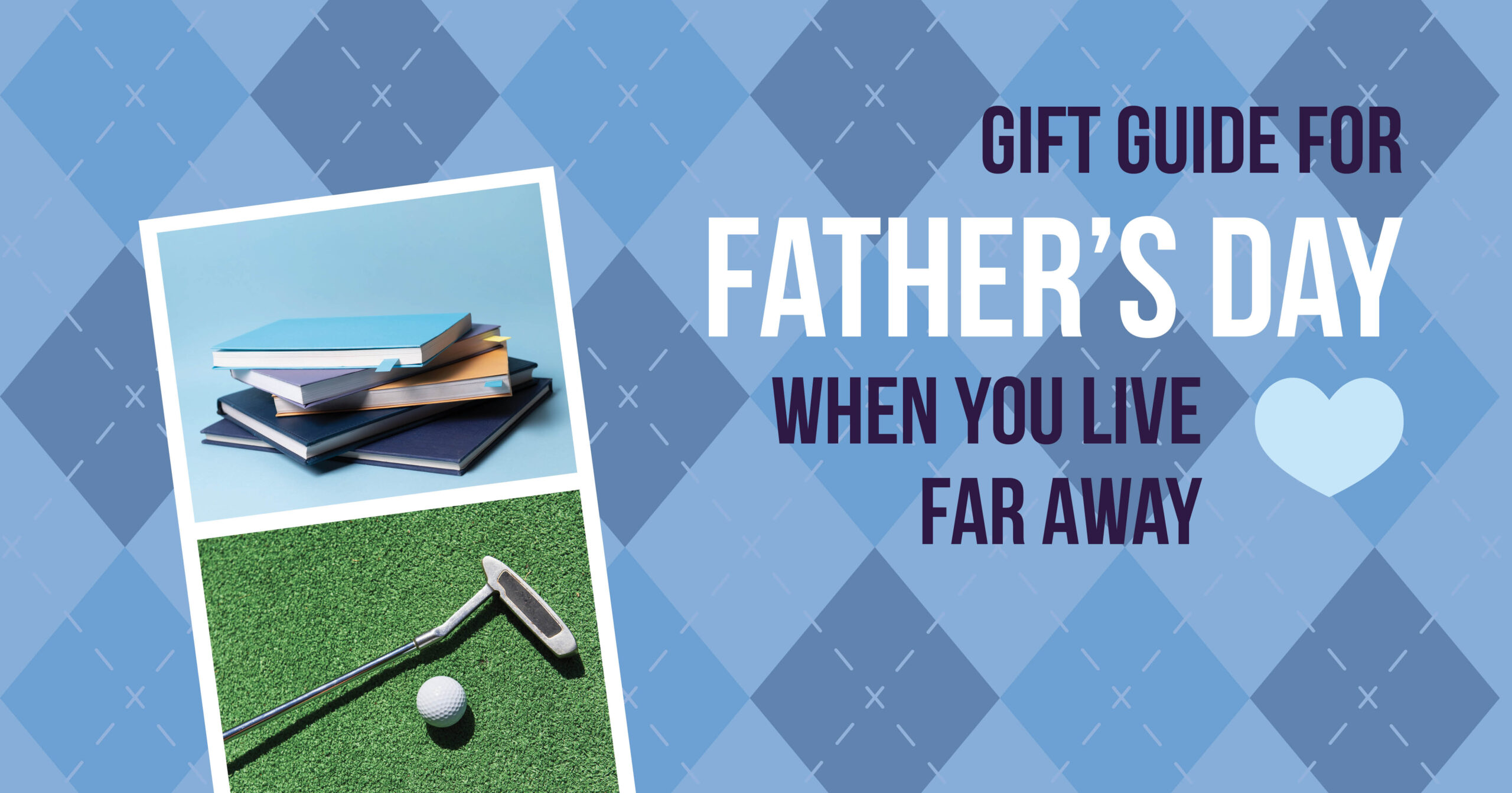 Make Father’s Day Special From Far Away