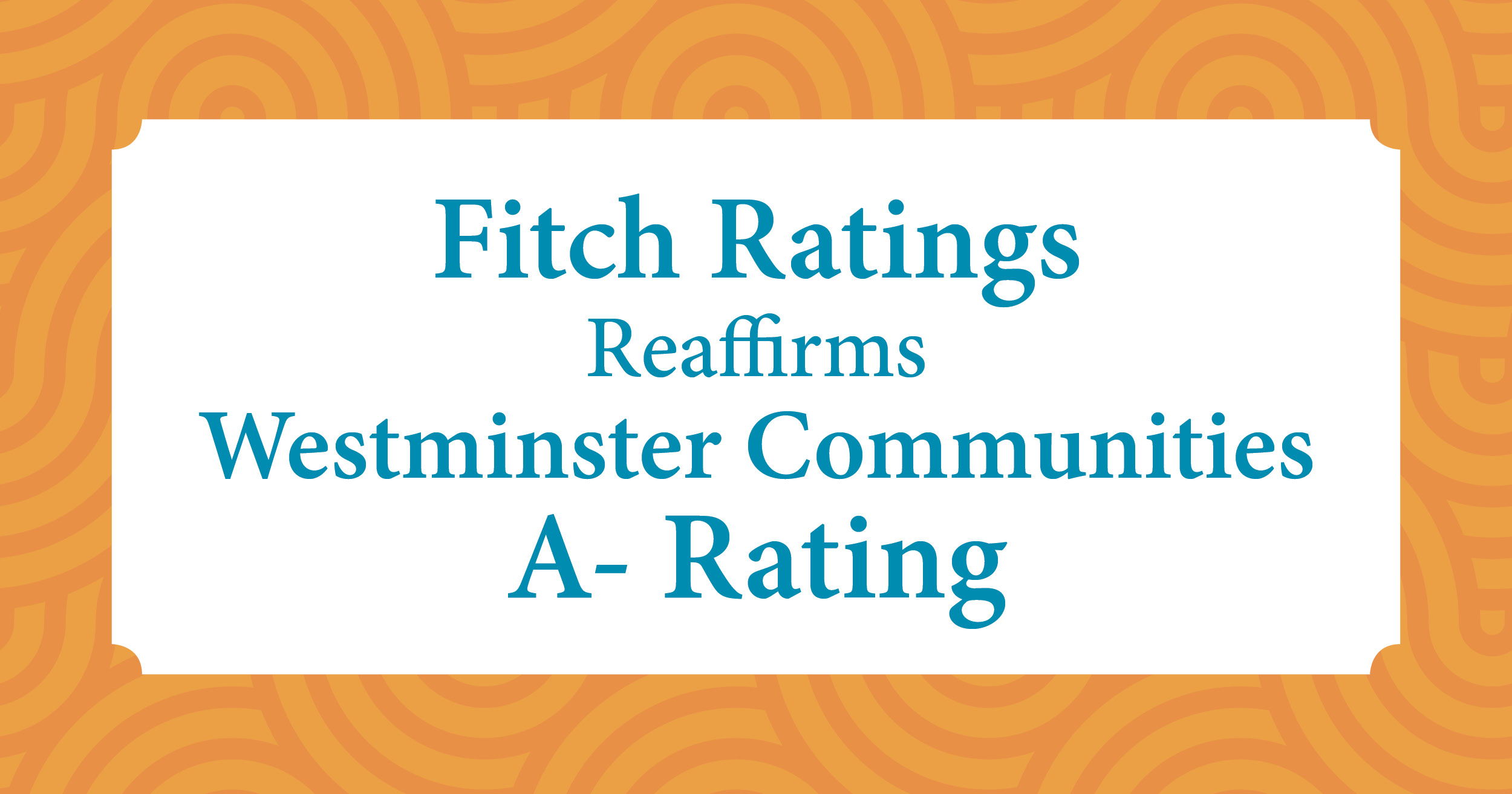 Fitch Ratings Reaffirms Westminster’s A- Bond Rating