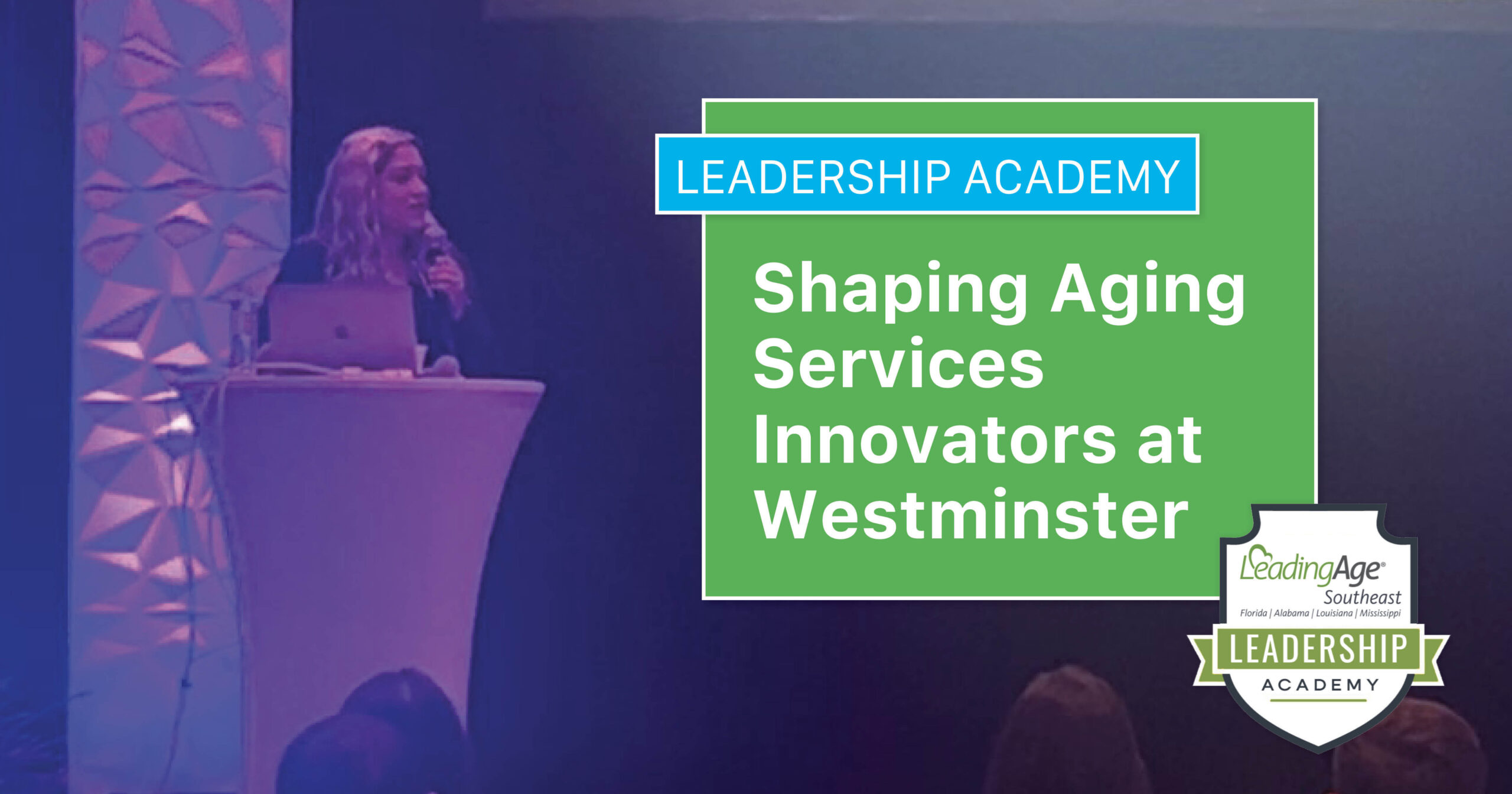 LeadingAge Southeast Leadership Academy Shapes Aging Services Innovators at Westminster